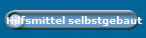 Hilfsmittel selbstgebaut