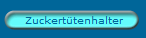 Zuckert�tenhalter